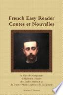 French Easy Reader Contes et Nouvelles de Guy de Maupassant d'Alphonse Daudet de Charles Perrault et de Jeanne-Marie Leprince de Beaumont