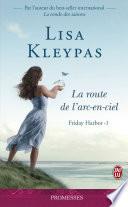 Friday Harbor (Tome 1) - La route de l'arc-en-ciel