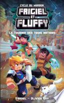 Frigiel et Fluffy - Cycle du Warden (T1) - Le Tournoi des trois nations - Lecture roman jeunesse aventures Minecraft - Dès 8 ans