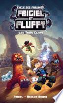 Frigiel et Fluffy, Le Cycle des Farlands (T1) : Les Trois Clans - Lecture roman jeunesse aventures Minecraft - Dès 8 ans