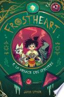 Frostheart - La menace des spectres - Tome 2 - roman dès 9 ans
