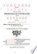 Fugemens des savans sur les principause ouvrages des auteurs .., 6