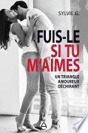 Fuis-le si tu m'aimes