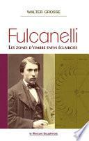 Fulcanelli - Les zones d'ombre enfin éclaircies