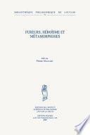 Fureurs, héroïsme et métamorphoses