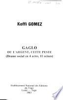 Gaglo, ou, L'argent, cette peste