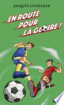 Gagne - tome 1 : En route pour la gloire