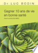 Gagner 10 ans de vie en bonne santé - Avec le protocole AMES