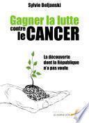Gagner la lutte contre le cancer