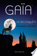 Gaïa - La reconquête