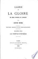 Galerie de la Gloire des Héros d'Homère aux Napoléons. [In verse.] Première série. Le Temple d'Ephèse