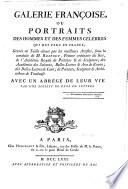 Galerie françoise ou portraits des hommes et des femmes célèbres qui ont paru en France