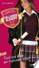 Gallagher Academy - Tome 6 - Tout est bien qui espionne bien