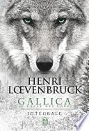 Gallica - Le cycle des loups (L'Intégrale)