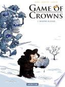 Game of Crowns (Tome 1) - Winter is cold