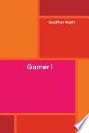 Gamer !