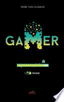 Gamer tome 9: Toxique