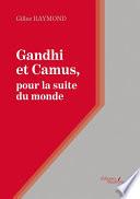 Gandhi et Camus, pour la suite du monde