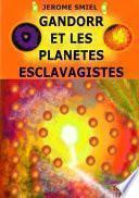 Gandorr et les Planètes Esclavagistes