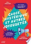 Garce, hystérique et autres joyeusetés