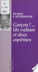 Garçon ! Un valium et deux aspirines