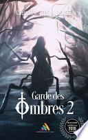 Garde des ombres - Tome 2