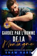 Gardée par l'homme de la montagne
