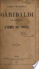 Garibaldi ses opérations a l'armée des vosges Robert Middleton