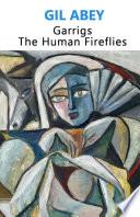Garrigs “The Human Fireflies”