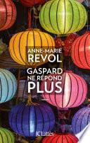 Gaspard ne répond plus