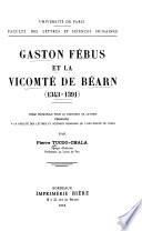 Gaston Fébus et la vicomté de Béarn, 1343-1391