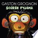 Gaston Grognon (Tome 3) - Soirée pyjama