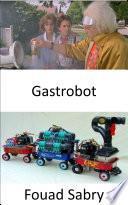 Gastrobot