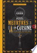 Gastronogeek - Petits meurtres en cuisine