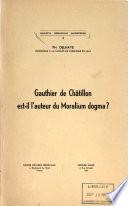 Gauthier de Châtillon est-il l'auteur du Moralium dogma?