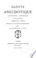 Gazette anecdotique, littéraire, artistique et bibliographique...