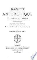 Gazette anecdotique, littéraire, artistique et bibliographique...