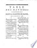 Gazette de santé, contenant les nouvelles découvertes sur les moyens de se bien porter & de guérir quand on est malade