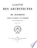 Gazette des architectes et du batiment