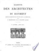 Gazette des architectes et du batiment