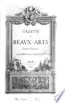 Gazette des beaux-arts, courrier européen de l'art et de la curiosité. Redacteur en chef, C. Blanc