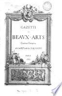 Gazette des beaux-arts, courrier européen de l'art et de la curiosité. Redacteur en chef, C. Blanc