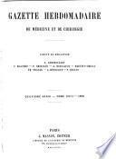 Gazette hebdomadaire de médecine et de chirurgie