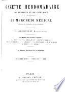 Gazette hebdomadaire de médecine et de chirurgie