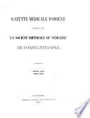 Gazette médicale d'Orient