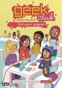 Geek club - tome 02 : Tout pour gagner