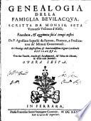 Genealogia della Famiglia Bevilacqua ... Riveduta&aggiunta sin a'tempi nostri du F. A. Puperbi. Opera Sesta