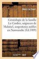 Genealogie de La Famille Le Cordier, Seigneurs de Maloisel