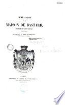 Généalogie de la Maison de Bastard, originaire du comté nantais, existant encore en Guienne, au Maine, en Bretagne et en Devonshire
