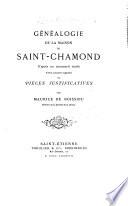Généalogie de la Maison de Saint-Chamond, d'après un manuscrit inédit, publié, annoté et augmenté de pièces justificatives